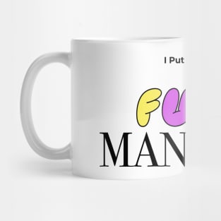 I Put The Fun In Fund Manager Funny Finance Gift Mug